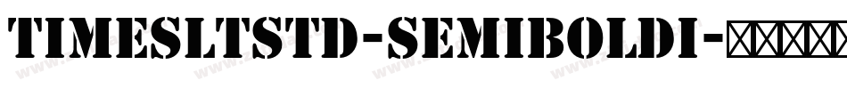TimesLTStd-SemiboldI字体转换