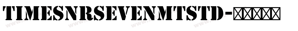 TimesNRSevenMTStd字体转换