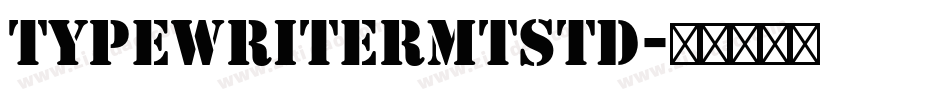 TypewriterMTStd字体转换