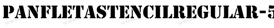 PanfletaStencilRegular-5DRV字体转换