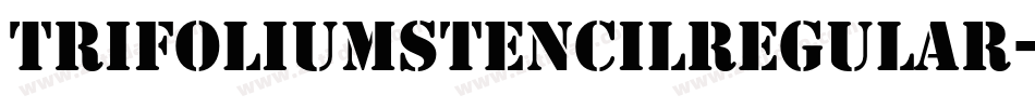 TrifoliumStencilRegular-pjoO字体转换