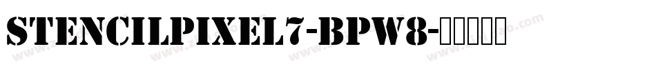 StencilPixel7-BpW8字体转换