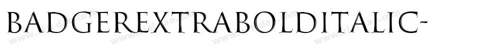 BadgerExtraBoldItalic字体转换
