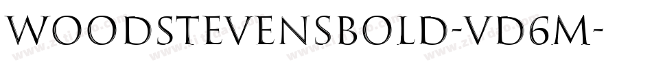 WoodStevensBold-vd6M字体转换 WoodStevensBold-vd6M字体转换