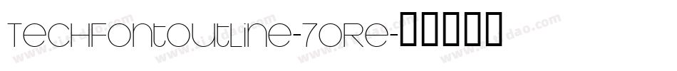 TechFontOutline-7OrE字体转换