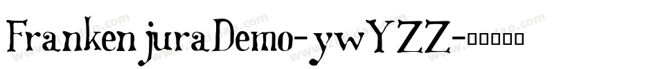 FrankenjuraDemo-ywYZZ字体转换