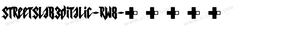 StreetSlab3DItalic-rw8字体转换
