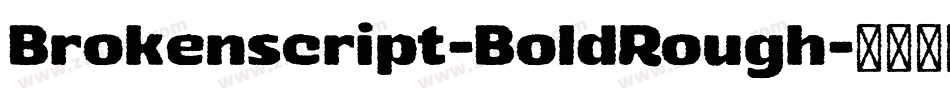 Brokenscript-BoldRough字体转换