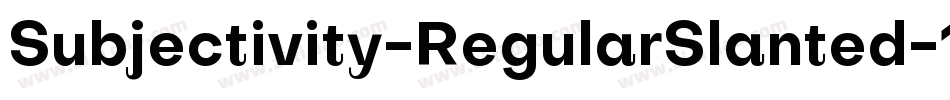 Subjectivity-RegularSlanted-13字体转换