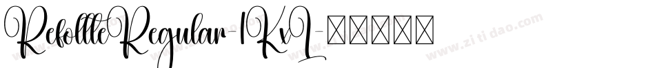 RefollteRegular-1KxL字体转换
