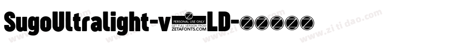 SugoUltralight-v5LD字体转换 SugoUltralight-v5LD字体转换