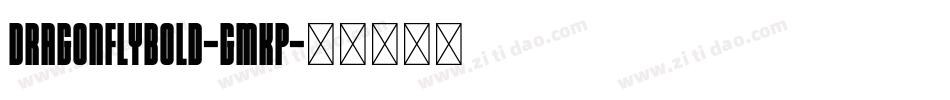 DragonflyBold-gmKP字体转换