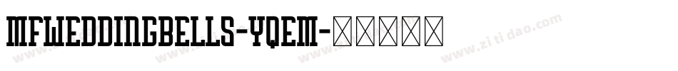 MfWeddingBells-yqEM字体转换
