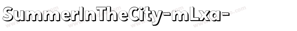 SummerInTheCity-mLxa字体转换 SummerInTheCity-mLxa字体转换