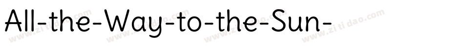 All-the-Way-to-the-Sun字体转换