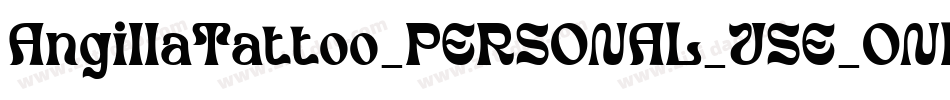 AngillaTattoo_PERSONAL_USE_ONLY字体转换