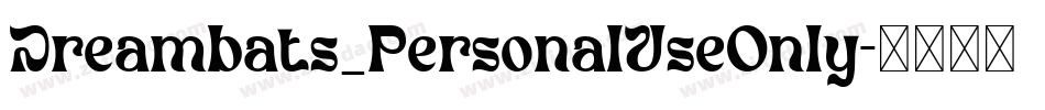 Dreambats_PersonalUseOnly字体转换
