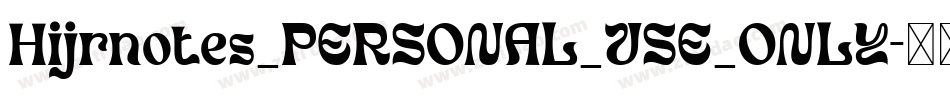 Hijrnotes_PERSONAL_USE_ONLY字体转换 Hijrnotes_PERSONAL_USE_ONLY字体转换