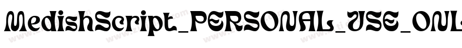 MedishScript_PERSONAL_USE_ONLY字体转换