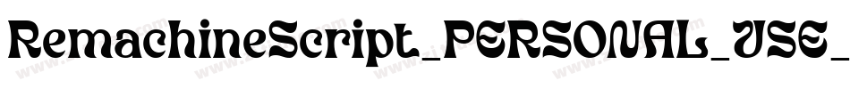 RemachineScript_PERSONAL_USE_ONLY字体转换
