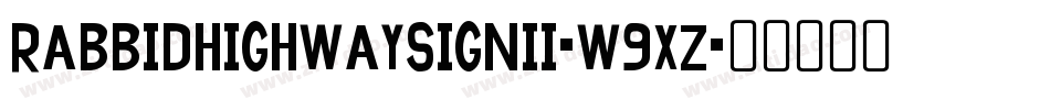 RabbidHighwaySignIi-W9Xz字体转换