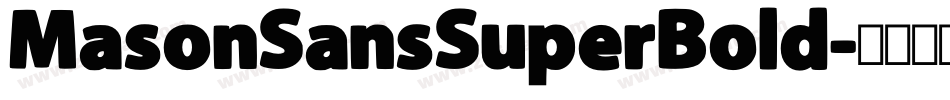 MasonSansSuperBold字体转换
