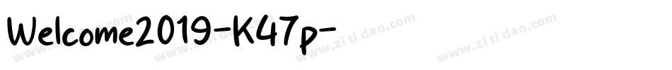 Welcome2019-K47p字体转换