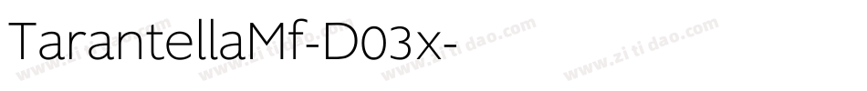 TarantellaMf-D03x字体转换 TarantellaMf-D03x字体转换