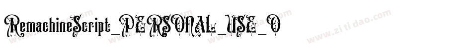 RemachineScript_PERSONAL_USE_ONLY字体转换