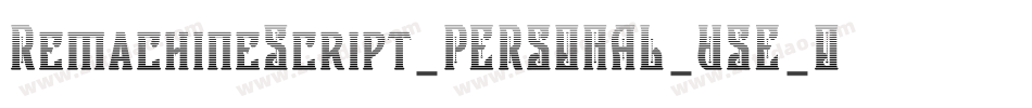RemachineScript_PERSONAL_USE_ONLY字体转换