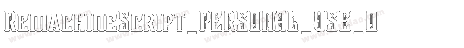 RemachineScript_PERSONAL_USE_ONLY字体转换
