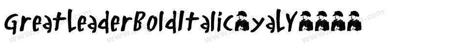 GreatLeaderBoldItalic-yaLY字体转换