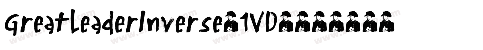 GreatLeaderInverse-1VD2字体转换