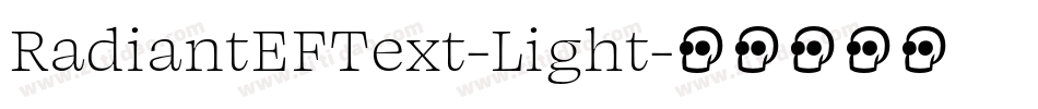 RadiantEFText-Light字体转换