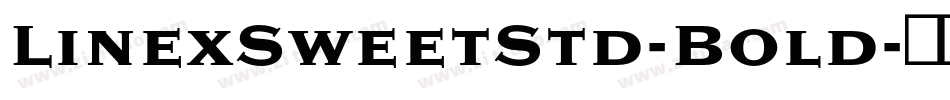 LinexSweetStd-Bold字体转换