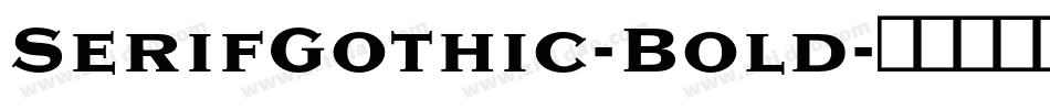 SerifGothic-Bold字体转换