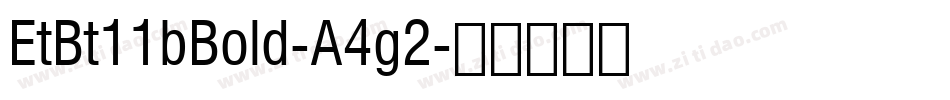 EtBt11bBold-A4g2字体转换