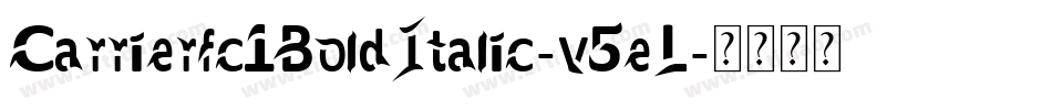 Carrierfc1BoldItalic-v5eL字体转换