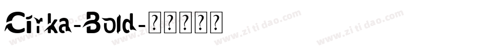 Cirka-Bold字体转换