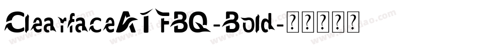 ClearfaceATFBQ-Bold字体转换