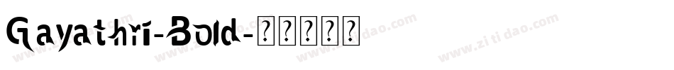 Gayathri-Bold字体转换