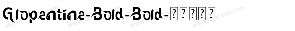 Glopentine-Bold-Bold字体转换