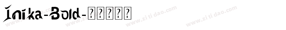 Inika-Bold字体转换
