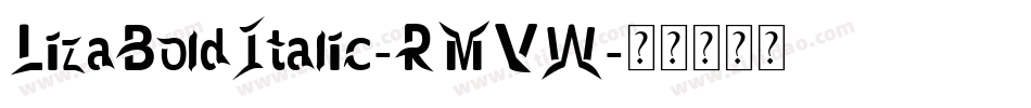 LizaBoldItalic-RMVW字体转换