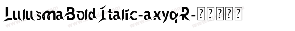 LulusmaBoldItalic-axyqR字体转换