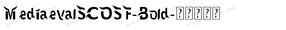 MediaevalSCOSF-Bold字体转换