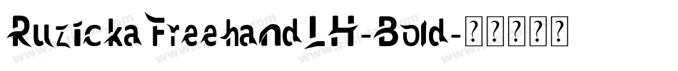 RuzickaFreehandLH-Bold字体转换