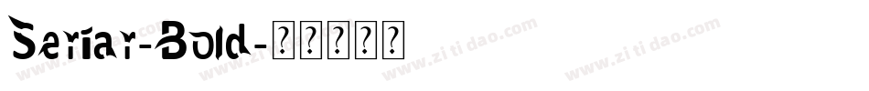 Seriar-Bold字体转换