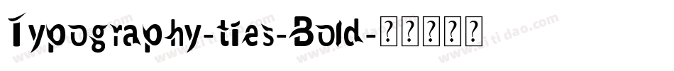 Typography-ties-Bold字体转换