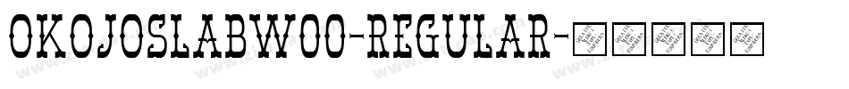 OkojoSlabW00-Regular字体转换